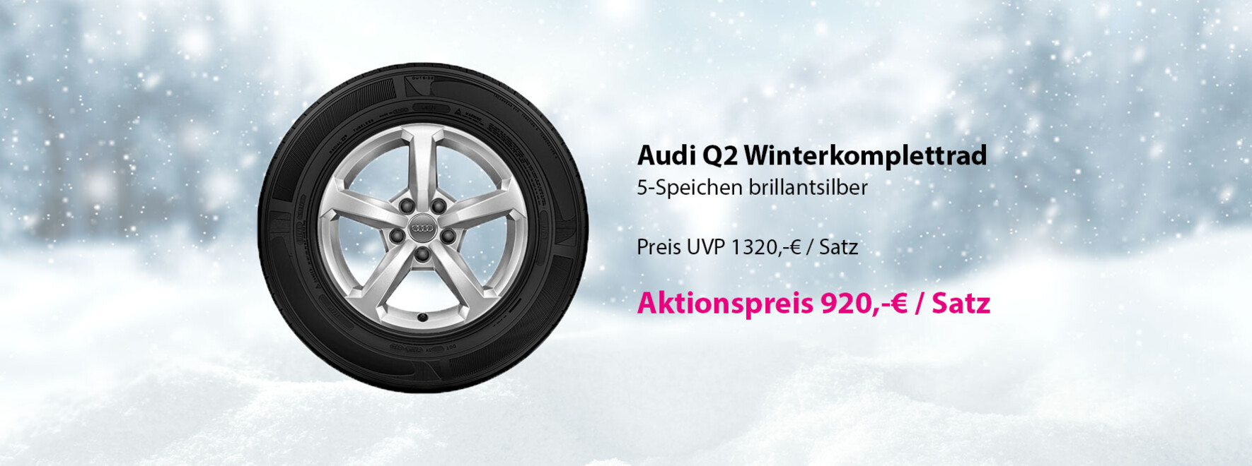 Audi Q2 Winterkomplettrad Aktion | Mit dem Winterkomplettrad kommen Sie komfortabel an Ihr Ziel
